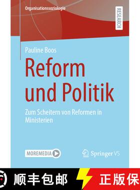 【3-4周达】Reform und Politik : Zum Scheitern von Reformen in Ministerien [9783658478957]