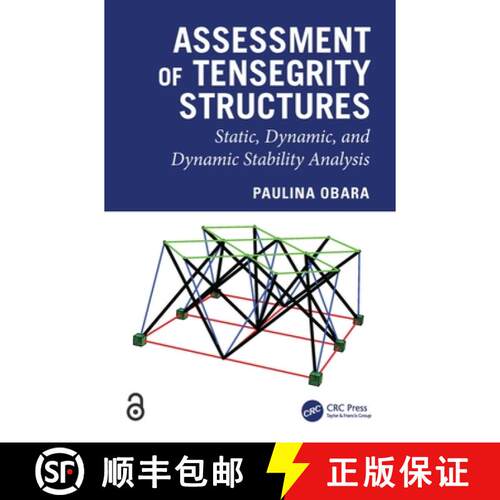 【3-4周达】精装 Assessment of Tensegrity Structures: Static, Dynamic, and Dynamic Stability Analysis [9781032874685]