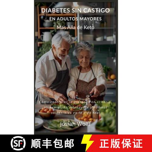 【3-4周达】Diabetes Sin Castigo En Adultos Mayores Mas Alla De Keto [9798233392528]
