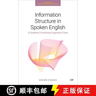 【3-4周达】Information Structure in Spoken English: A Systemic Functional Linguistics View [9781487566456]