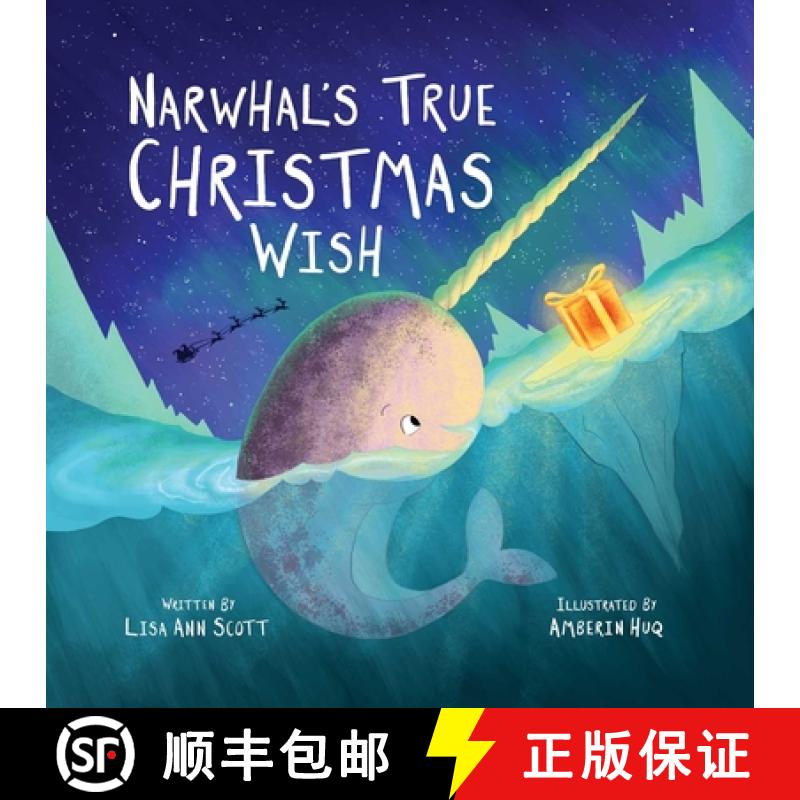【3-4周达】Narwhal's True Christmas Wish [9781510761414]