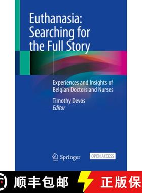 【3-4周达】Euthanasia: Searching for the Full Story: Experiences and Insights of Belgian Doctors and ... [9783030567941]