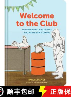 【3-4周达】Welcome to the Club: 100 Parenting Milestones You Never Saw Coming (Parenting Books, Paren... [9781452153476]