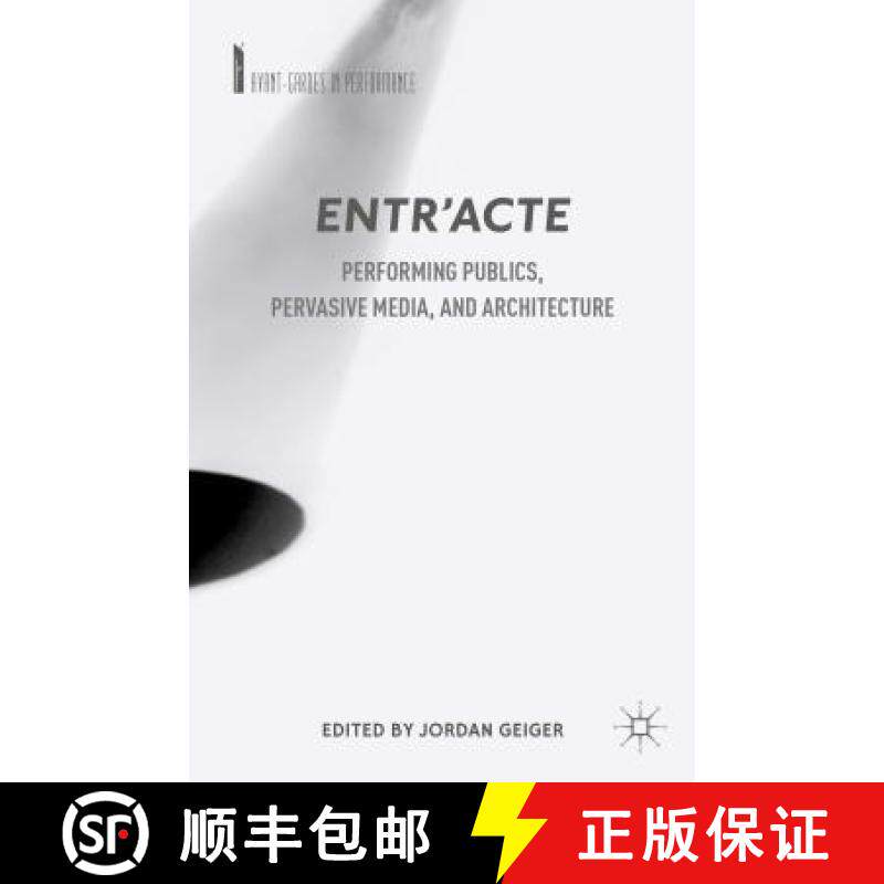 【3-4周达】Entr'acte: Performing Publics, Pervasive Media, and Architecture [9781137433947]