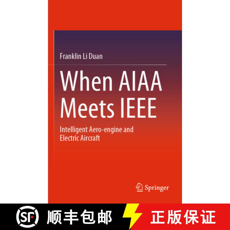 【3-4周达】When AIAA Meets IEEE: Intelligent Aero-Engine and Electric Aircraft [9789811983962]