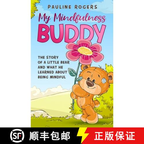 【3-4周达】My Mindfulness Buddy: Story about a little Bear who learns about mindfulness with the help... [9781914133091]
