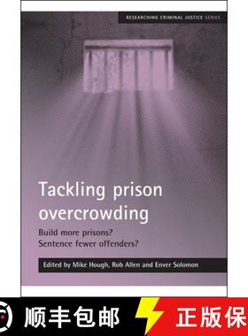 【2-3周达】Tackling Prison Overcrowding: Build More Prisons? Sentence Fewer Offenders? [9781847421104]