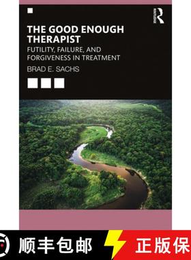 【3-4周达】The Good Enough Therapist: Futility, Failure, and Forgiveness in Treatment [9781138348813]