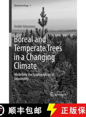【3-4周达】Boreal and Temperate Trees in a Changing Climate : Modelling the Ecophysiology of  Seasona... [9789402413779]