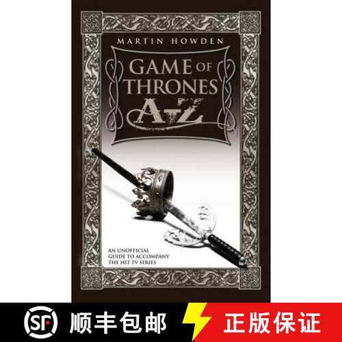 【3-4周达】Games of Thrones A-Z: An Unofficial Guide to Accompany the Hit TV Series [9781857829969]