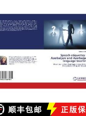 预订 Speech etiquettes in Azerbaijani and Azerbaijani language teaching [9786139887965]