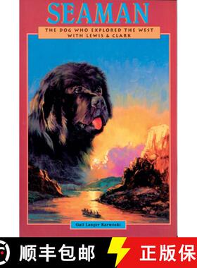【3-4周达】Seaman: The Dog Who Explored the West With Lewis and Clark [9781561452767]