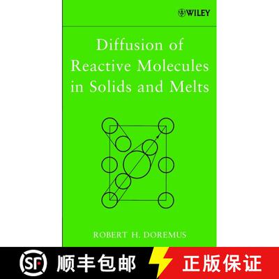 【3-4周达】Diffusion Of Reactive Molecules In Solids And Melts [Wiley材料科学] [9780471385455]