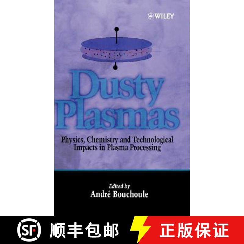 【3-4周达】Dusty Plasmas - Physics, Chemistry & Technological Impacts In Plasma Processing [Wiley电子... [9780471973867]