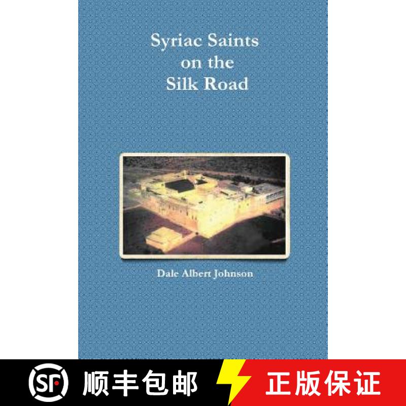 【2-3周达】Syriac Saints on the Silk Road [9781312096028]