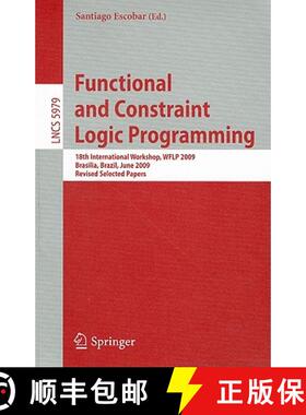 【3-4周达】Functional and Constraint Logic Programming : 18th International Workshop, WFLP 2009, Bras... [9783642119989]