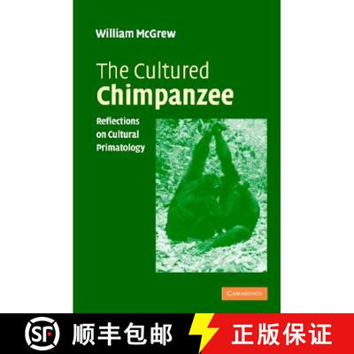 预订 The Cultured Chimpanzee : Reflections on Cultural Primatology [9780521535434]