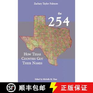 【3-4周达】The 254: How Texas Counties Got Their Names [9780984737284]