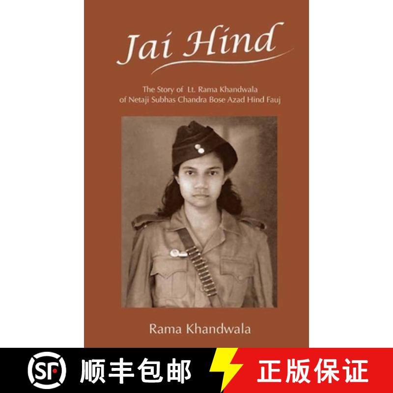 【3-4周达】Jai Hind: The Story of Lt. Rama Khandwala of Netaji Subhas Bose Azad Hind Fauj [9780997941579] - 实物图