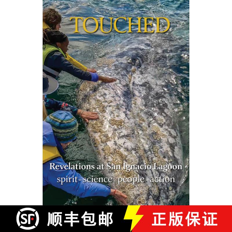 【3-4周达】Touched / Tocado: Revelations at San Ignacio Lagoon: Spirit, Science, People, Politics [9781955140041]