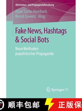【3-4周达】Fake News, Hashtags & Social Bots : Neue Methoden populistischer Propaganda [9783658221171]
