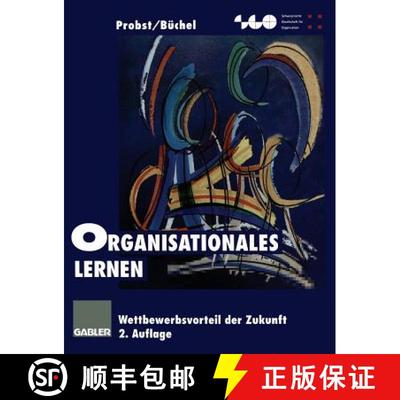 【3-4周达】Organisationales Lernen : Wettbewerbsvorteil der Zukunft (2. Aufl. 1998. Softcover reprint... [9783663109693]