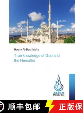 预订 True knowledge of God and the Hereafter [9786136309491]