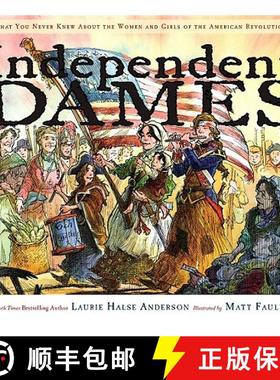 【3-4周达】Independent Dames: What You Never Knew about the Women and Girls of the American Revolution [9780689858086]