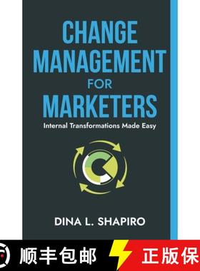 预订 Change Management for Marketers: Internal Transformations Made Easy [9781953183675]