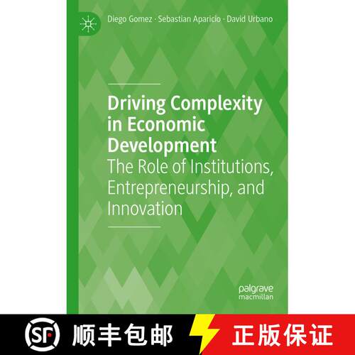【3-4周达】Driving Complexity in Economic Development: The Role of Institutions, Entrepreneurship, an... [9783031343889]