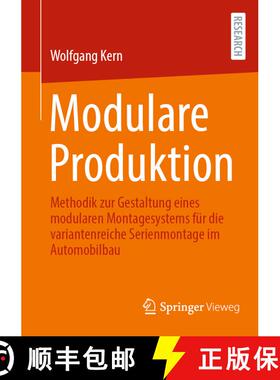 【3-4周达】Modulare Produktion : Methodik zur Gestaltung eines modularen Montagesystems für die vari... [9783658362997]