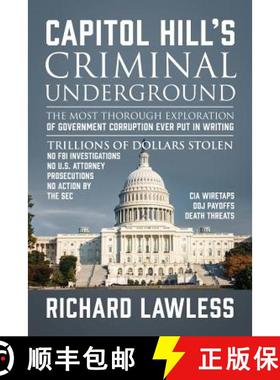 【3-4周达】Capitol Hill's Criminal Underground: The Most Thorough Exploration of Government Corruptio... [9780578209982]