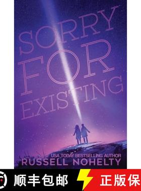 预订 Sorry for Existing: Contemporary YA with a sci-fi twist [9781942350286]