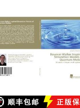 预订 Bouncer-Walker Inspired Simulation Models of Quantum Motion [9783838153971]