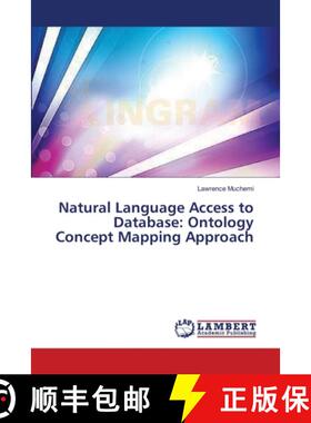 预订 Natural Language Access to Database: Ontology Concept Mapping Approach [9783659616716]