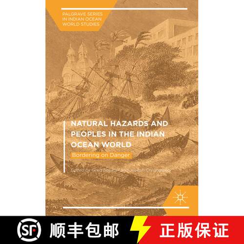 【3-4周达】精装 Natural Hazards and Peoples in the Indian Ocean World : Bordering on Danger (1st ed. ... [9781349948567]