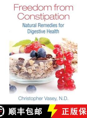 【3-4周达】Freedom from Constipation : Natural Remedies for Digestive Health [9781620555859]