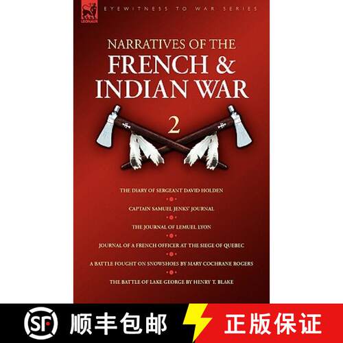 【3-4周达】精装 Narratives of the French & Indian War: 2--The Diary of Sergeant David Holden, Captain... [9781846775543]