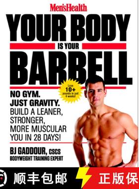 【3-4周达】Men's Health Your Body is Your Barbell: No Gym. Just Gravity. Build a Leaner, Stronger, Mo... [9781623363833]