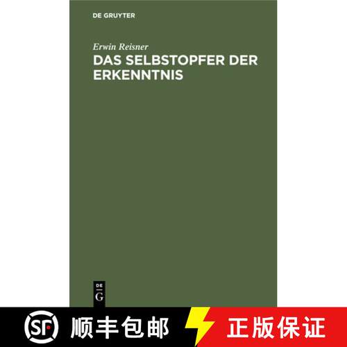 【3-4周达】精装 Das Selbstopfer der Erkenntnis – Eine Betrachtung über die Kulturaufgabe der Philos... [9783486754230]
