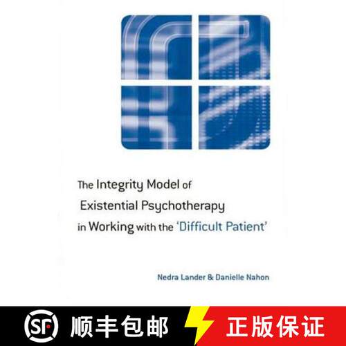 【3-4周达】精装 The Integrity Model of Existential Psychotherapy in Working with the 'Difficult Patient' [9781583912195]