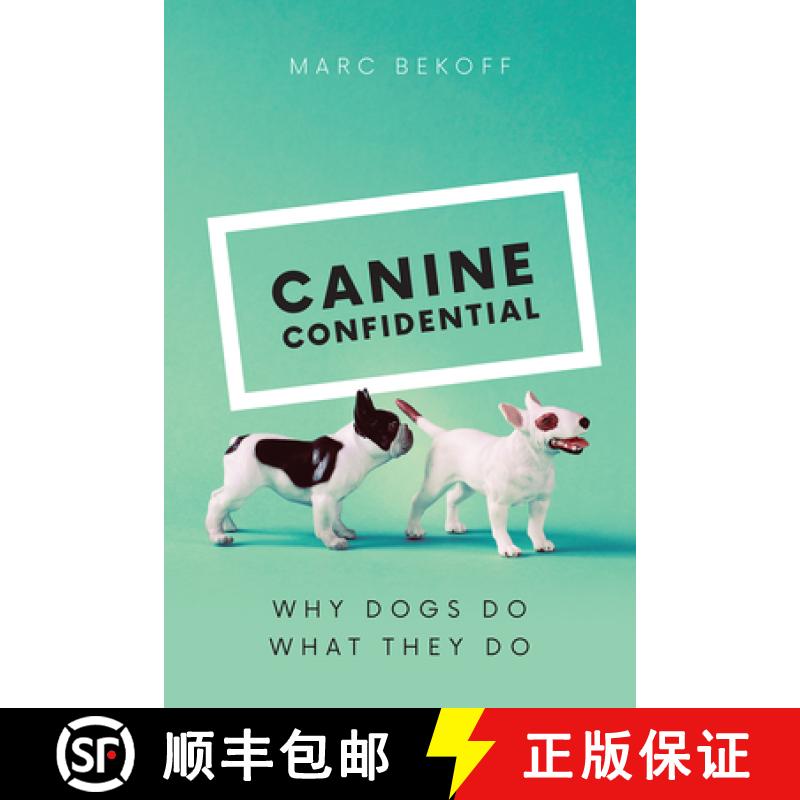 预订 Canine Confidential: Why Dogs Do What They Do [9780226433035]