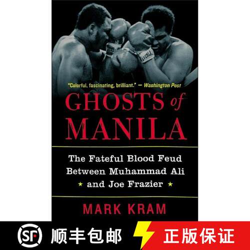 【3-4周达】Ghosts of Manila: The Fateful Blood Feud Between Muhammad Ali and Joe Frazier [9780060954802]