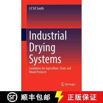【3-4周达】精装 Industrial Drying Systems: Guidelines for Agriculture, Food, and Wood Products [9783031318627]