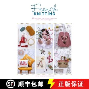 【3-4周达】French Knitting: 40 Fast and Fun I-Cord Creations Using a Mini Knitting Mill [9781446308974]