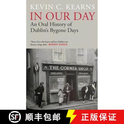 【3-4周达】In Our Day: An Oral History of Dublin's Bygone Days [9780717195596]