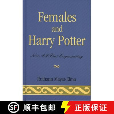 【3-4周达】Females and Harry Potter : Not All That Empowering [9780742537798]