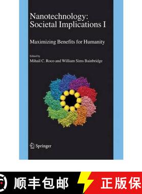 【3-4周达】Nanotechnology: Societal Implications: I: Maximising Benefits for Humanity; II: Individual... [9789048171651]