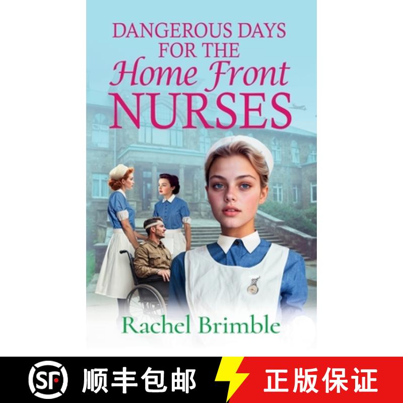 【2-3周达】Dangerous Days for the Home Front Nurses: Heart-warming, gritty and gripping A BRAND NEW w... [9781835617830]