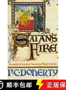 【3-4周达】Satan's Fire (Hugh Corbett Mysteries, Book 9): A deadly assassin stalks the pages of this ... [9780747249054]